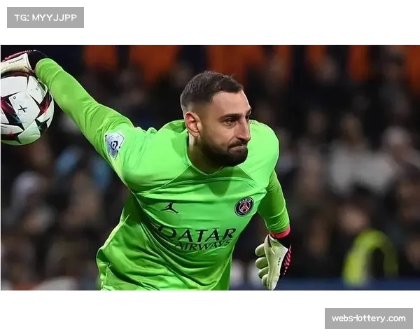 通讯:门将的赛季,多纳鲁马与普罗维德尔在数据榜上的激烈竞争